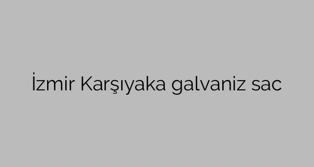 Izmir Karşıyaka galvaniseret metalplade