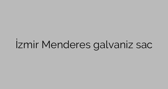 Izmir Menderes galvaniseret metalplade